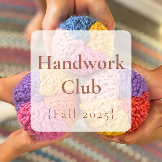 Handwork Club {Fall Semester} *Prorated