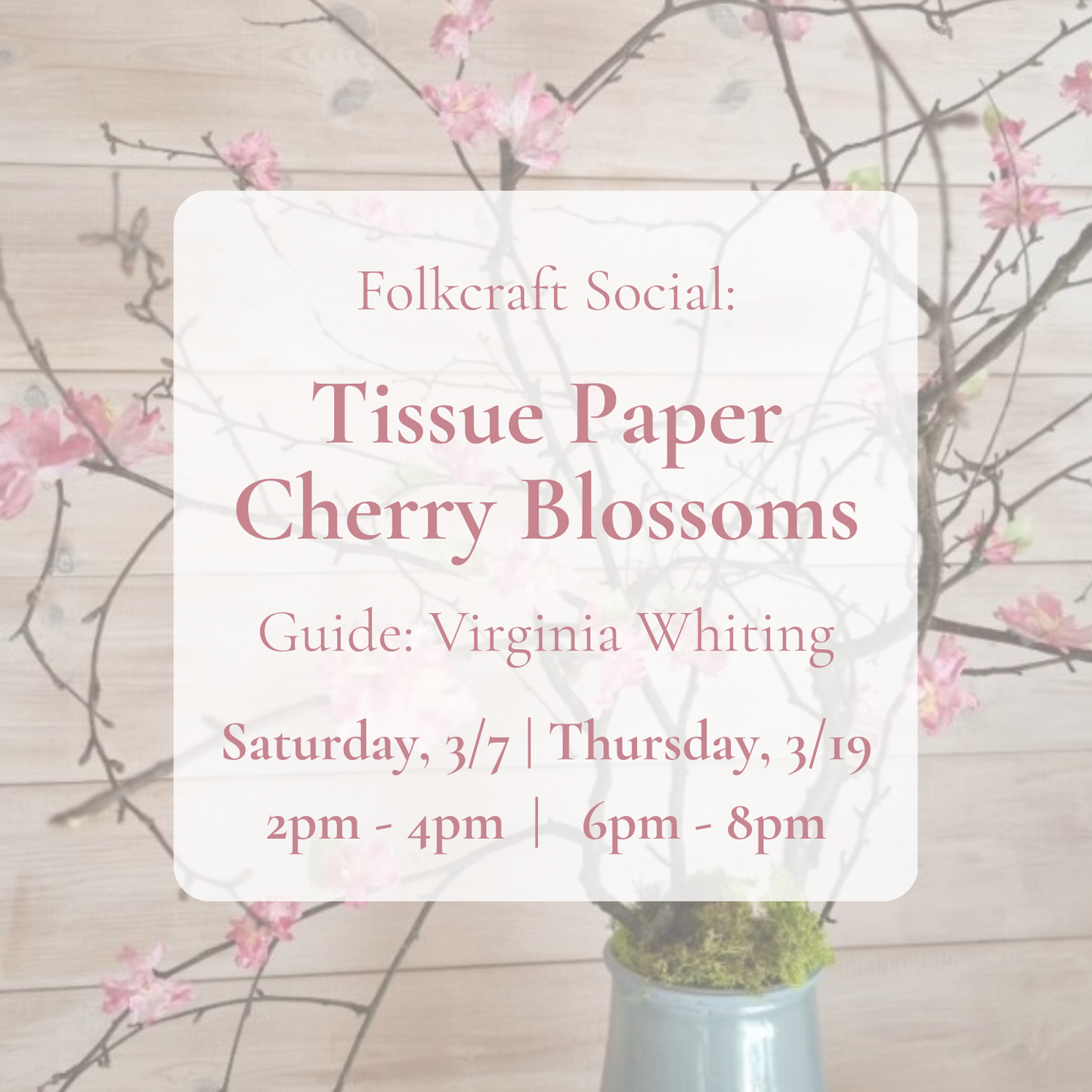 {3/7 & 19} Folkcraft Social: Tissue Paper Cherry Blossoms