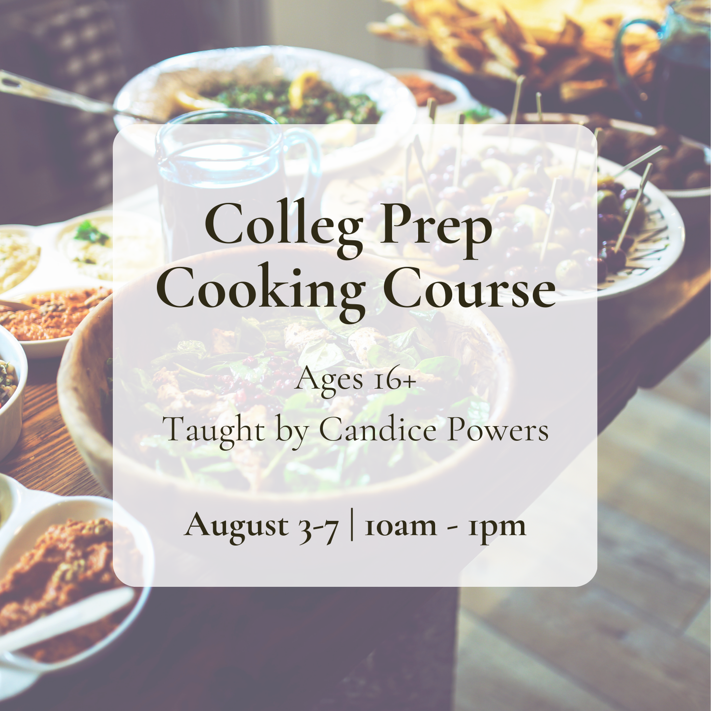 {8/3-6} College Prep Cooking Course
