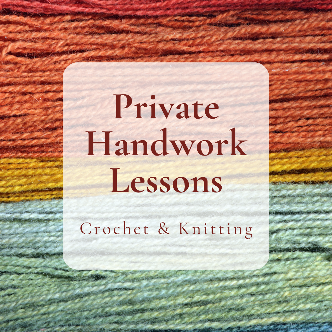 Private Handwork Lessons — Knitting & Crochet