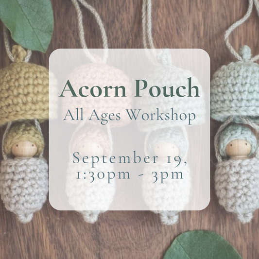 {9/19} Make & Take: Acorn Pouch (All Ages Edition)