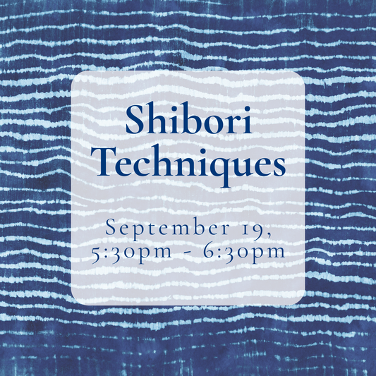 {9/19} Shibori Techniques
