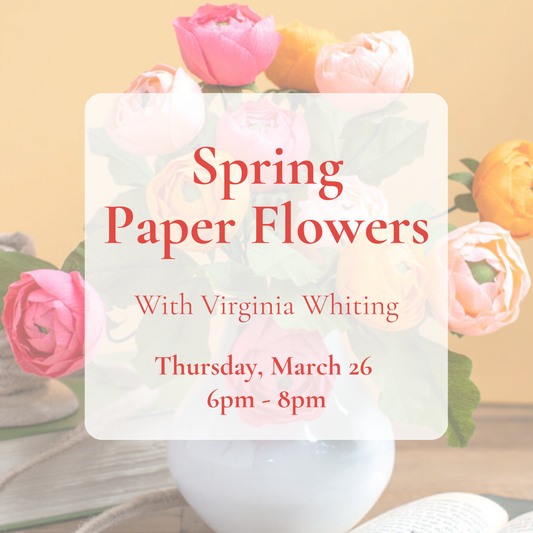 {3/26} Spring Paper Flowers