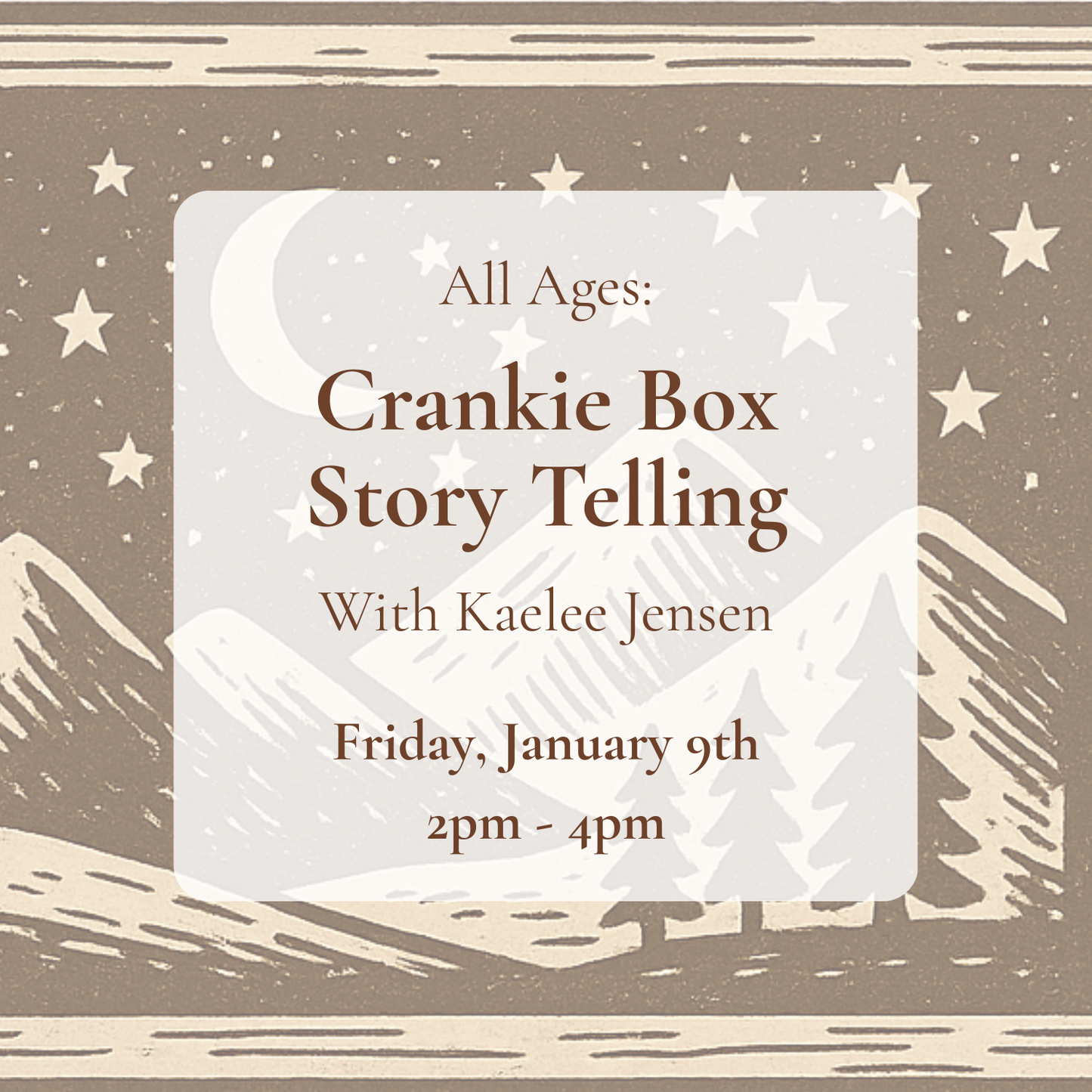 {1/9} All Ages: Crankie Box Storytelling Workshop — with Kaelee Jensen