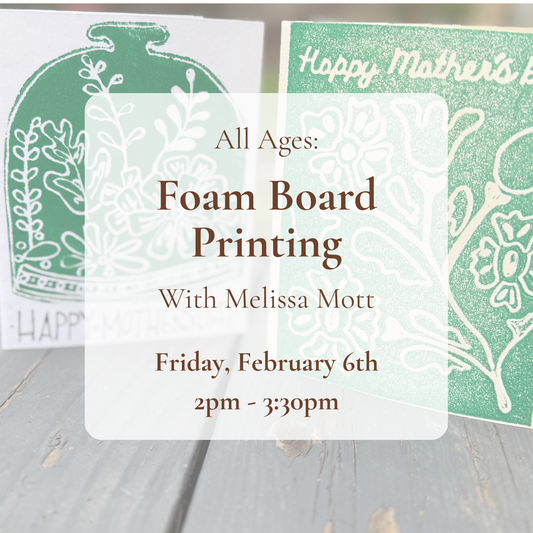 {2/6} All Ages: Foam Board Printing