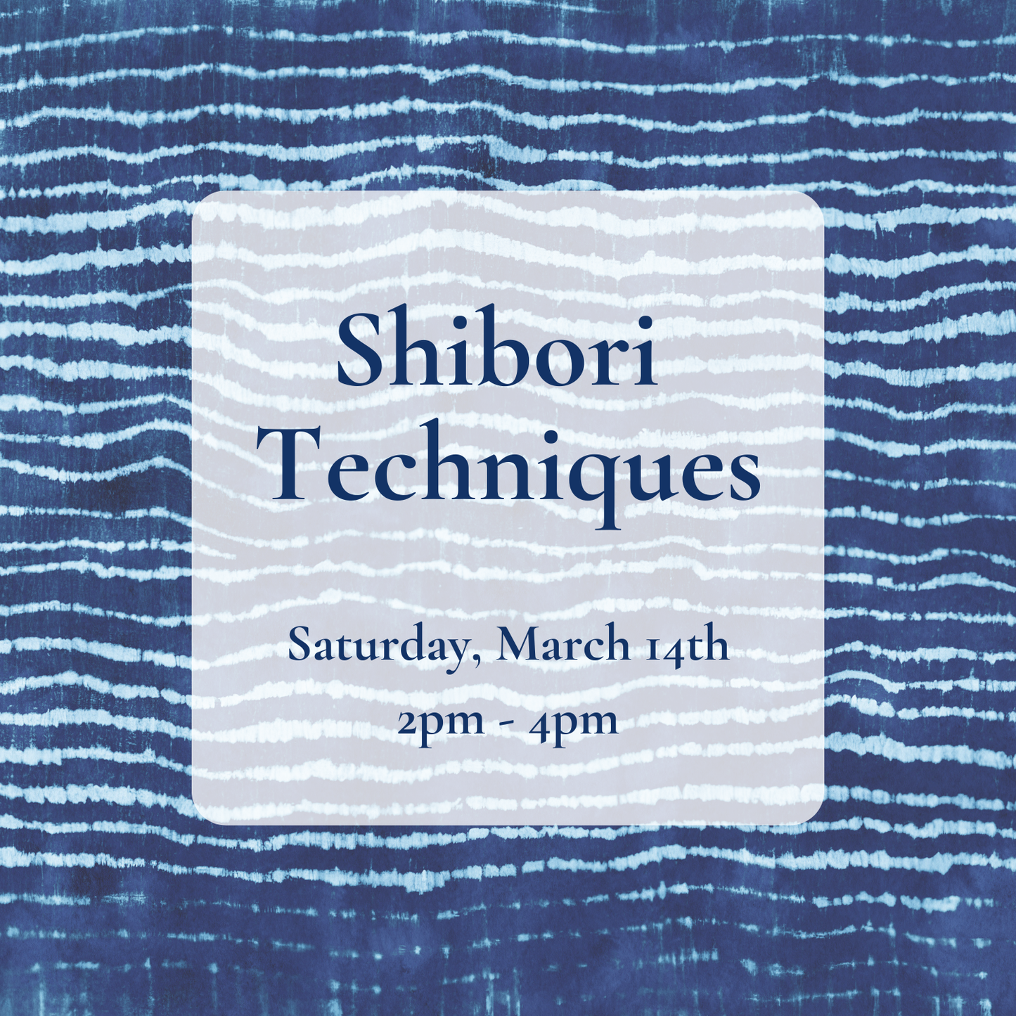 {3/14} Shibori Indigo Dyeing