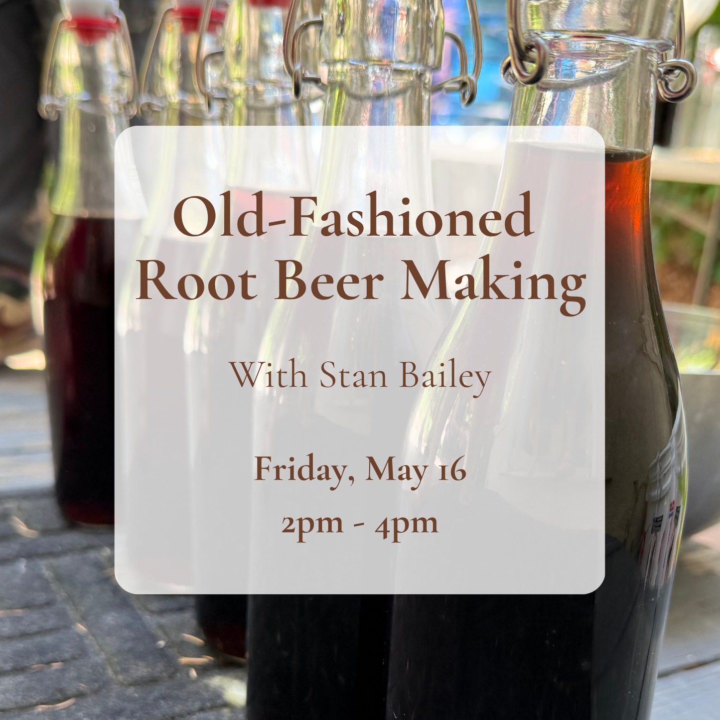 {5/16} Old-Fashioned Root Beer Making