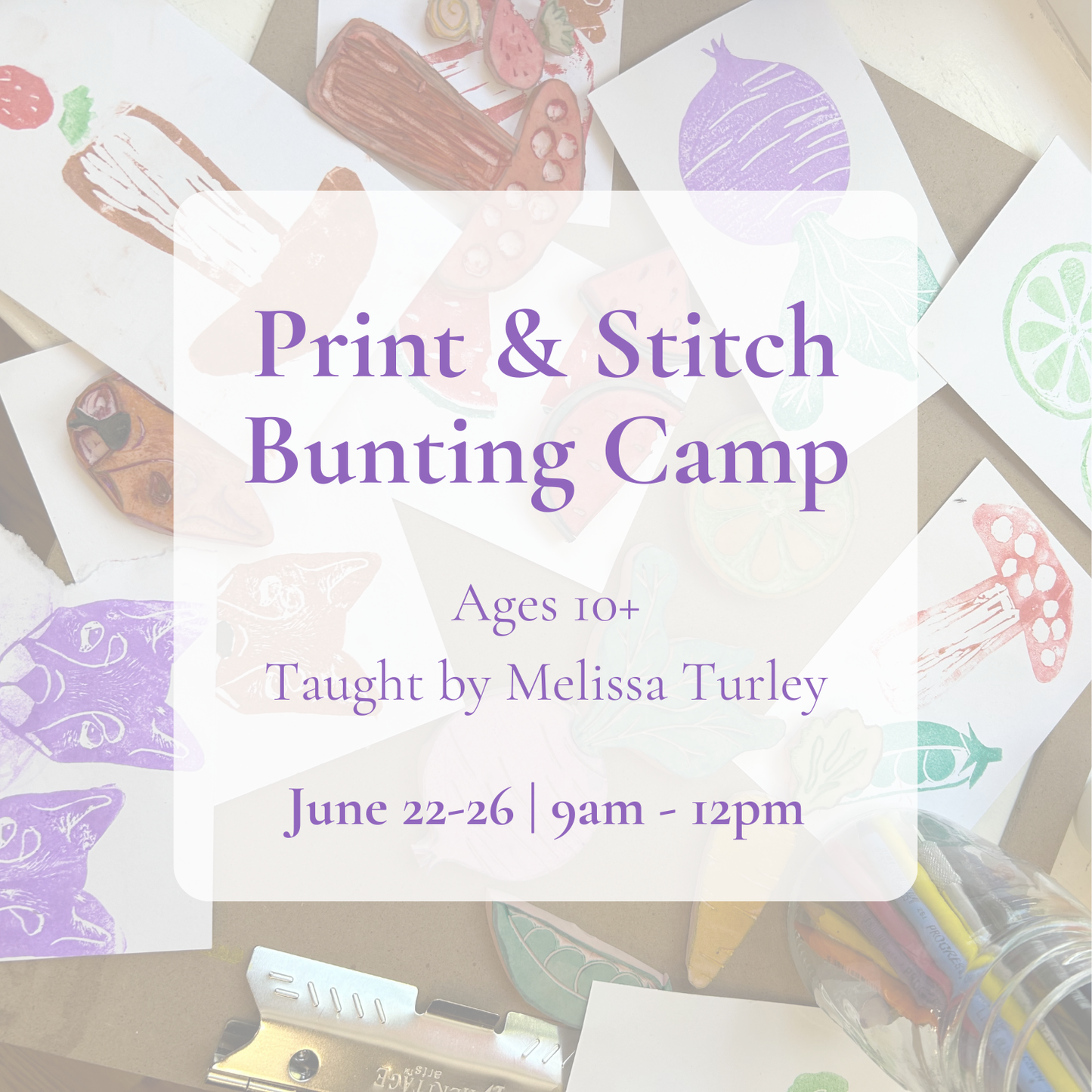 {6/22-26} Print & Stitch Bunting Camp