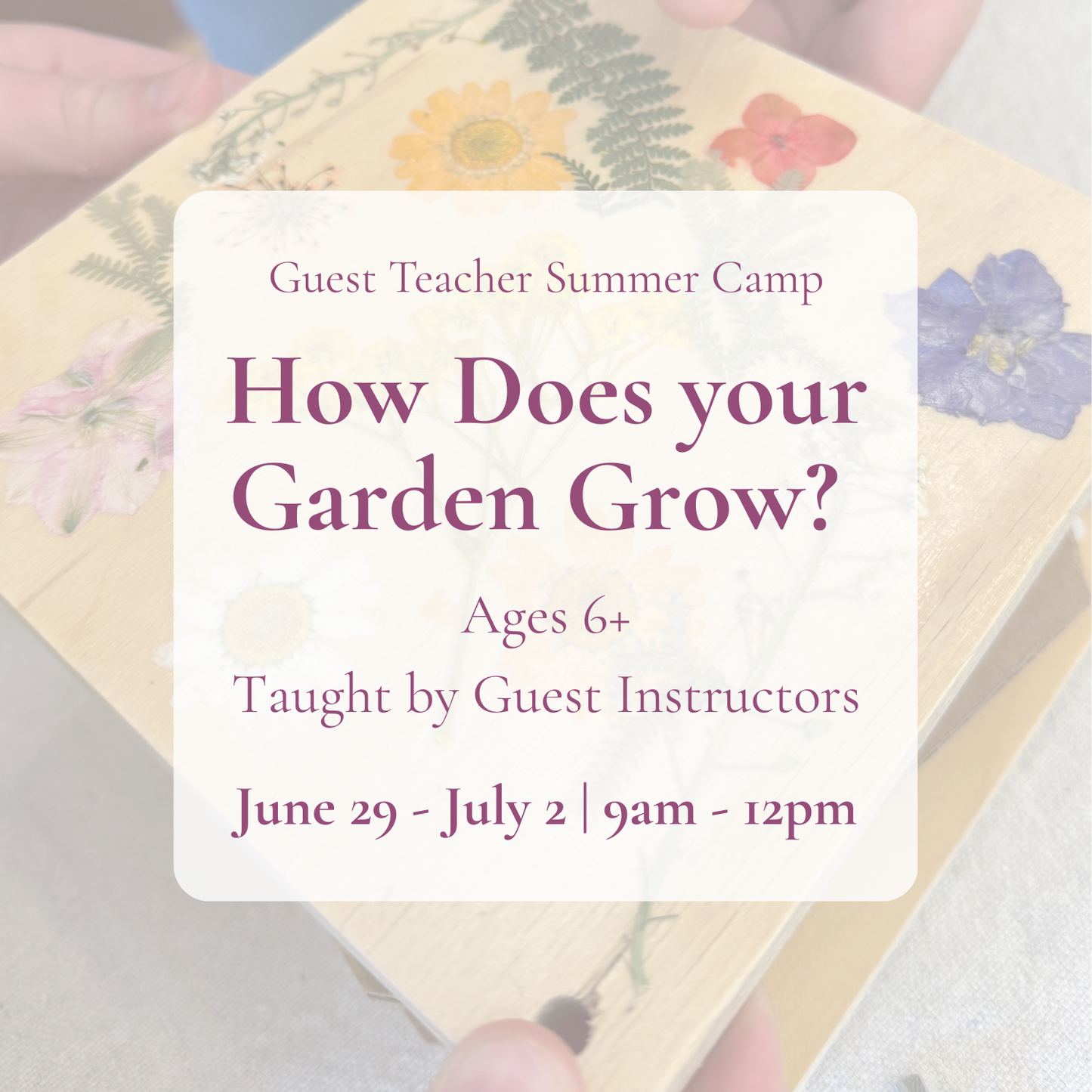 {6/29-7/2} How Does Your Garden Grow? — Summer Camp