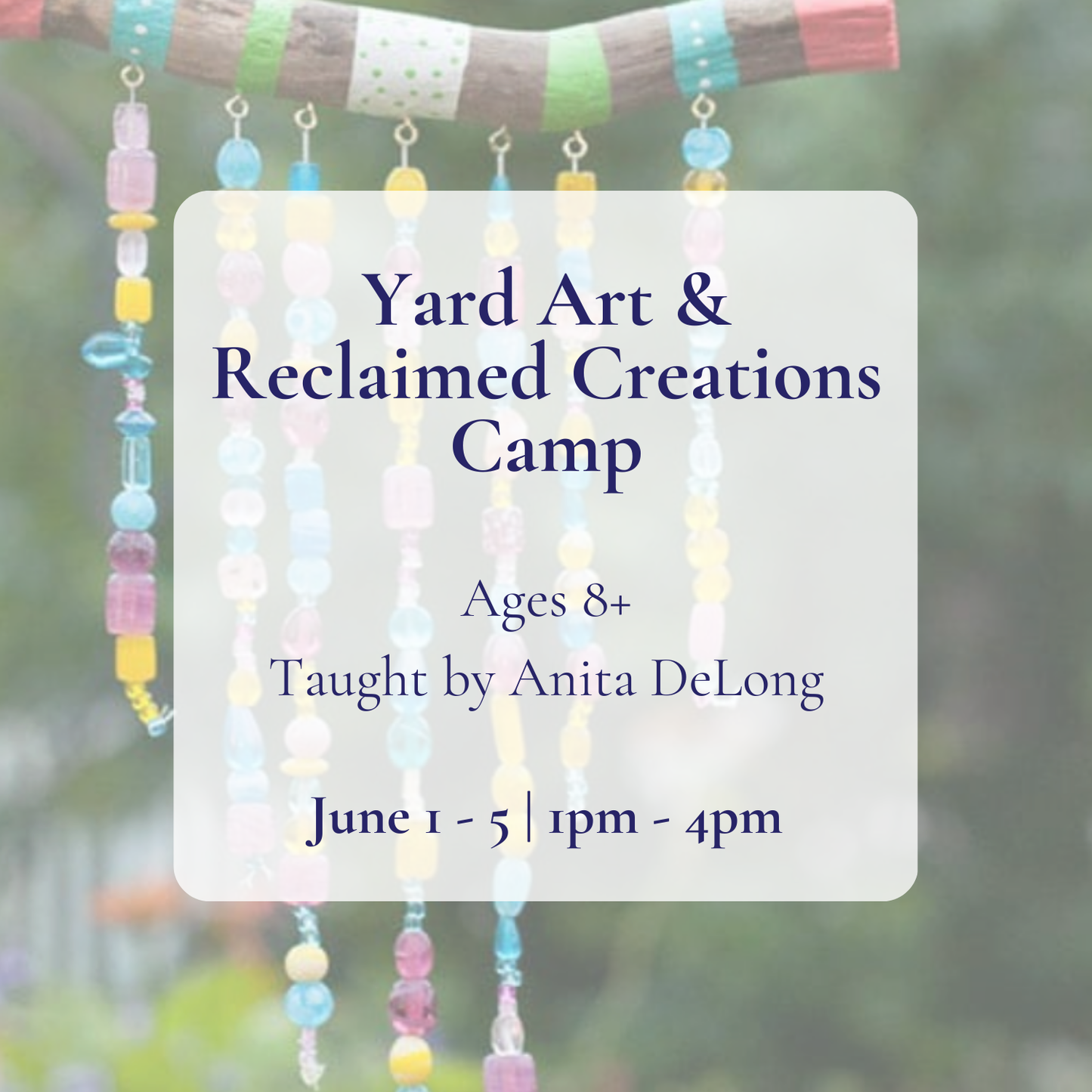 {6/1-5} Yard Art & Reclaimed Creations Camp