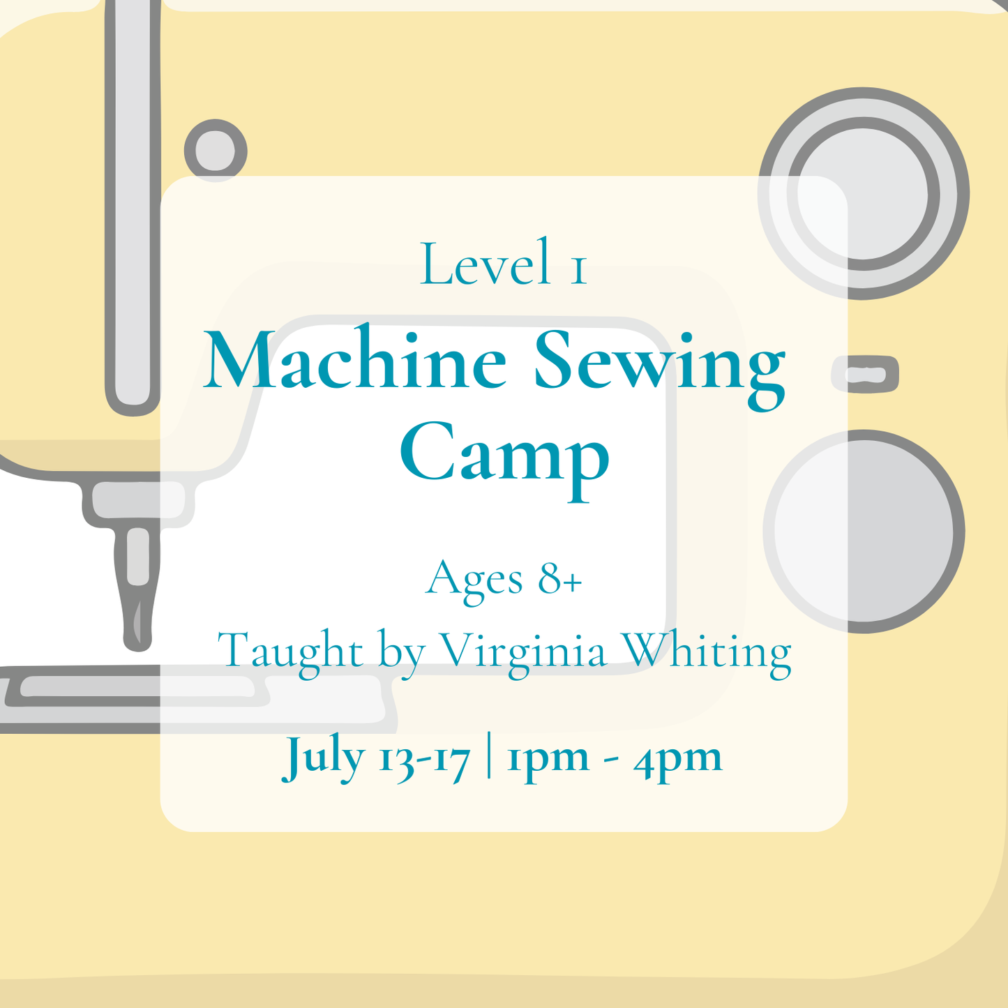 {7/13-17} Level 1 Machine Sewing