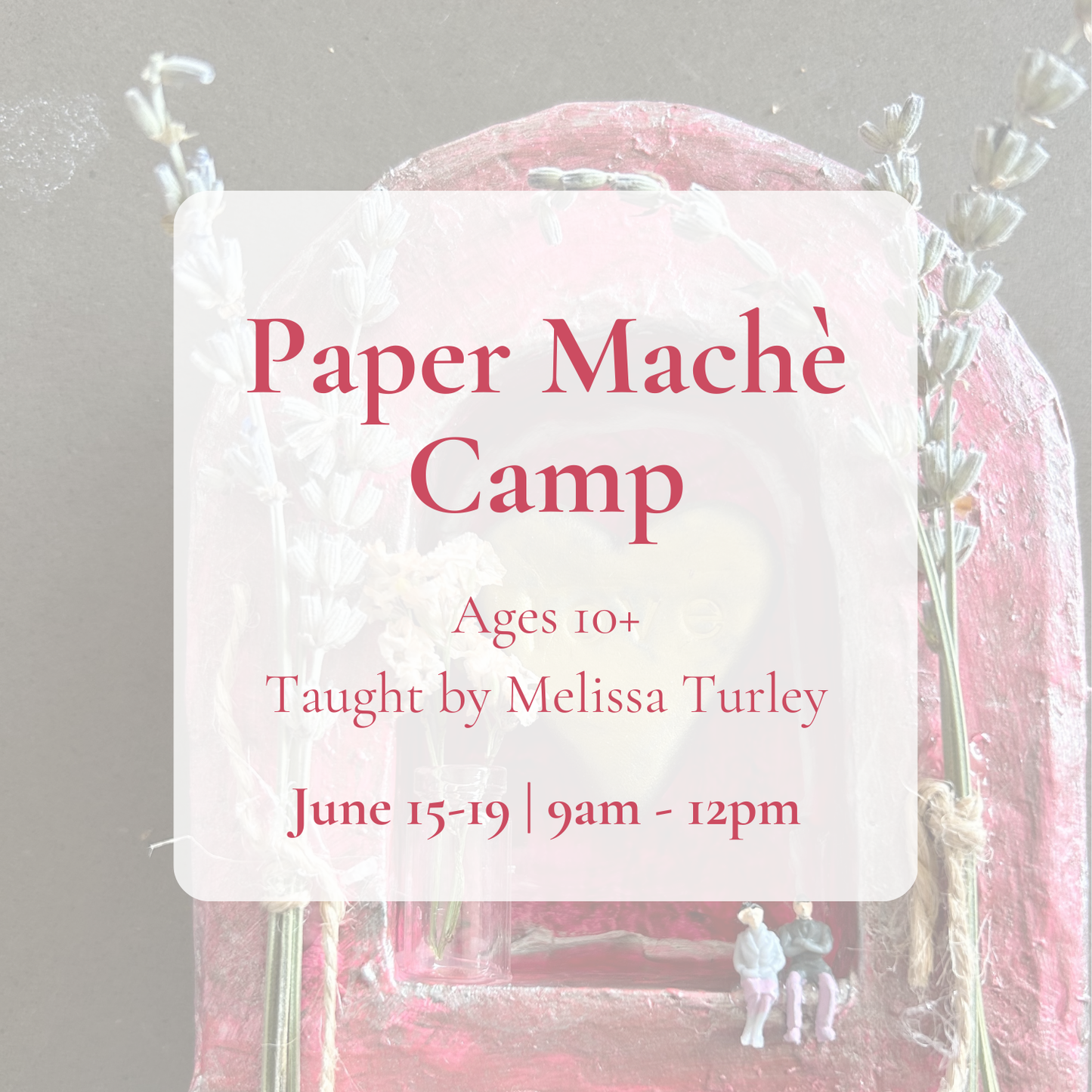 {6/15-19} Paper Mâché Camp