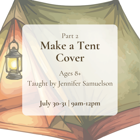{7/30-31} Make a Tent Cover: Stitch & Embellish Camp (Part 2)