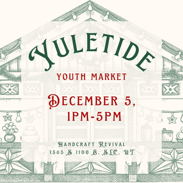 {12/5} Youth Makers Yuletide Market | Free RSVP